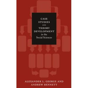 MIT Press Ltd Case Studies And Theory Development In The Social Sciences MIT Press Ltd Case Studies And Theory Development In The Social Sciences
