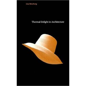 MIT Press Ltd Thermal Delight In Architecture MIT Press Ltd Thermal Delight In Architecture