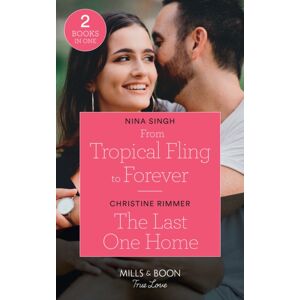 HarperCollins Publishers From Tropical Fling To Forever / The Last One Home : From Tropical Fling To Forever (How To Make A Wedding) / The Last One Home (The Bravos Of Valentine Bay) HarperCollins Publishers From Tropical Fling To Forever / The Last One Home : From Tropical Fling To Forever (How To Make A Wedding) / The Last One Home (The Bravos Of Valentine Bay)