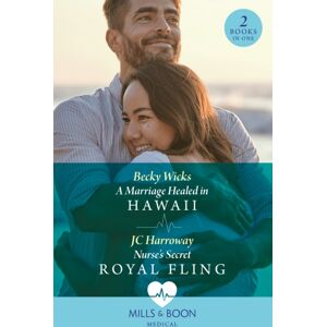 HarperCollins Publishers A Marriage Healed In Hawaii / Nurse'S Secret Royal Fling : A Marriage Healed In Hawaii / Nurse'S Secret Royal Fling HarperCollins Publishers A Marriage Healed In Hawaii / Nurse'S Secret Royal Fling : A Marriage Healed In Hawaii / Nurse'S Secret Royal Fling