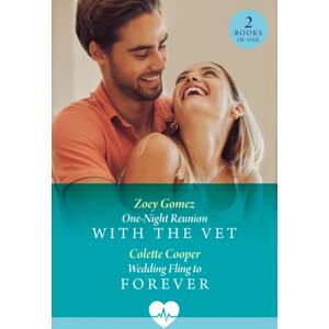 HarperCollins Publishers One-Night Reunion With The Vet / Wedding Fling To Forever : One-Night Reunion With The Vet / Wedding Fling To Forever HarperCollins Publishers One-Night Reunion With The Vet / Wedding Fling To Forever : One-Night Reunion With The Vet / Wedding Fling To Forever