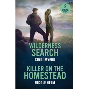 HarperCollins Publishers Wilderness Search / Killer On The Homestead : Wilderness Search / Killer On The Homestead (Bent County Protectors) HarperCollins Publishers Wilderness Search / Killer On The Homestead : Wilderness Search / Killer On The Homestead (Bent County Protectors)