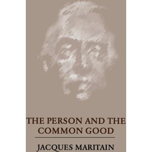 University of Notre Dame Press The Person And The Common Good University of Notre Dame Press The Person And The Common Good