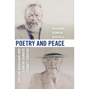University of Notre Dame Press Poetry And Peace : Michael Longley, Seamus Heaney, And Northern Ireland University of Notre Dame Press Poetry And Peace : Michael Longley, Seamus Heaney, And Northern Ireland