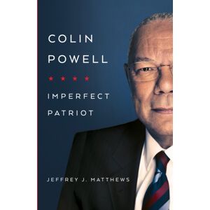 University of Notre Dame Press Colin Powell : Imperfect Patriot University of Notre Dame Press Colin Powell : Imperfect Patriot