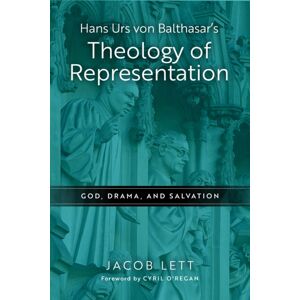 University of Notre Dame Press Hans Urs Von Balthasar'S Theology Of Representation : God, Drama, And Salvation University of Notre Dame Press Hans Urs Von Balthasar'S Theology Of Representation : God, Drama, And Salvation