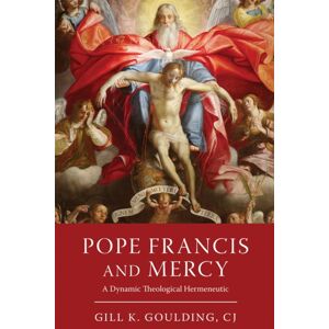 University of Notre Dame Press Pope Francis And Mercy : A Dynamic Theological Hermeneutic University of Notre Dame Press Pope Francis And Mercy : A Dynamic Theological Hermeneutic