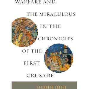 Pennsylvania State University Press Warfare And The Miraculous In The Chronicles Of The First Crusade Pennsylvania State University Press Warfare And The Miraculous In The Chronicles Of The First Crusade