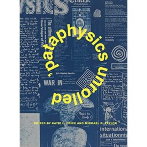 Pennsylvania State University Press ’pataphysics Unrolled Pennsylvania State University Press ’pataphysics Unrolled