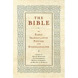 Pennsylvania State University Press The Bible In Early Transatlantic Pietism And Evangelicalism Pennsylvania State University Press The Bible In Early Transatlantic Pietism And Evangelicalism