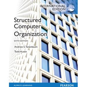 Pearson Education Limited Structured Computer Organization : International Edition Pearson Education Limited Structured Computer Organization : International Edition