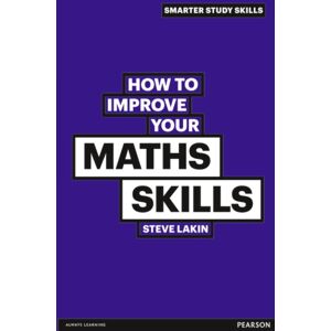 Pearson Education Limited How To Improve Your Maths Skills Pearson Education Limited How To Improve Your Maths Skills