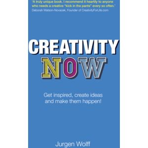 Pearson Education Limited Creativity Now : Get Inspired, Create Ideas And Make Them Happen! Pearson Education Limited Creativity Now : Get Inspired, Create Ideas And Make Them Happen!