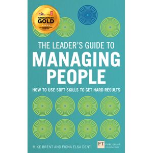 Pearson Education Limited Leader'S Guide To Managing People, The : How To Use Soft Skills To Get Hard Results Pearson Education Limited Leader'S Guide To Managing People, The : How To Use Soft Skills To Get Hard Results