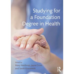Taylor & Francis Ltd Studying For A Foundation Degree In Health Taylor & Francis Ltd Studying For A Foundation Degree In Health