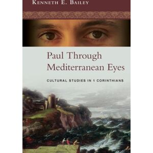 SPCK Publishing Paul Through Mediterranean Eyes : Cultural Studies In 1 Corinthians SPCK Publishing Paul Through Mediterranean Eyes : Cultural Studies In 1 Corinthians