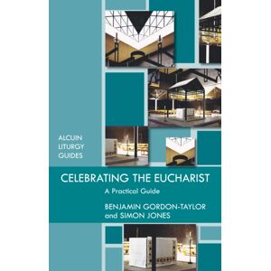 SPCK Publishing Celebrating The Eucharist SPCK Publishing Celebrating The Eucharist
