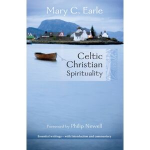 SPCK Publishing Celtic Christian Spirituality : Essential Writings - With Introduction And Commentary SPCK Publishing Celtic Christian Spirituality : Essential Writings - With Introduction And Commentary