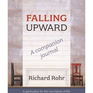 SPCK Publishing Falling Upward - A Companion Journal : A Spirituality For The Two Halves Of Life SPCK Publishing Falling Upward - A Companion Journal : A Spirituality For The Two Halves Of Life