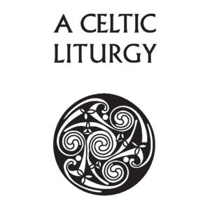 SPCK Publishing A Celtic Liturgy SPCK Publishing A Celtic Liturgy