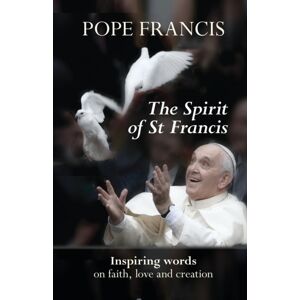SPCK Publishing The Spirit Of St Francis SPCK Publishing The Spirit Of St Francis