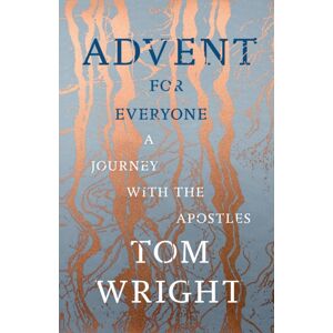 SPCK Publishing Advent For Everyone : A Journey With The Apostles SPCK Publishing Advent For Everyone : A Journey With The Apostles