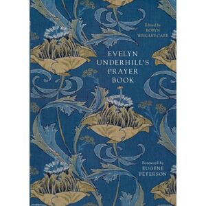 SPCK Publishing Evelyn Underhill'S Prayer Book SPCK Publishing Evelyn Underhill'S Prayer Book