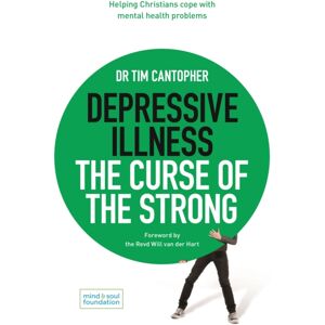 SPCK Publishing Depressive Illness: The Curse Of The Strong : Helping Christians Cope With Mental Health Problems SPCK Publishing Depressive Illness: The Curse Of The Strong : Helping Christians Cope With Mental Health Problems
