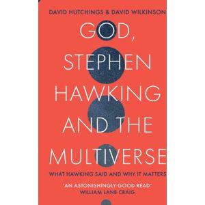 SPCK Publishing God, Stephen Hawking And The Multiverse : What Hawking Said And Why It Matters SPCK Publishing God, Stephen Hawking And The Multiverse : What Hawking Said And Why It Matters