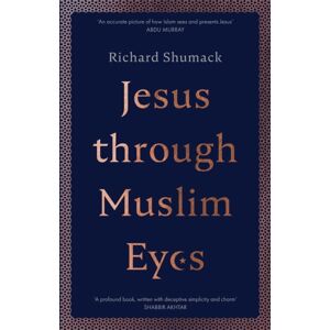 SPCK Publishing Jesus Through Muslim Eyes SPCK Publishing Jesus Through Muslim Eyes