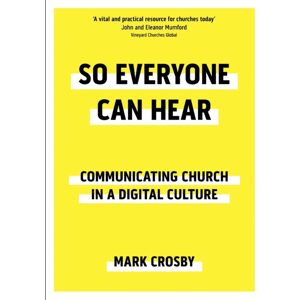 SPCK Publishing So Everyone Can Hear : Communicating Church In A Digital Culture SPCK Publishing So Everyone Can Hear : Communicating Church In A Digital Culture