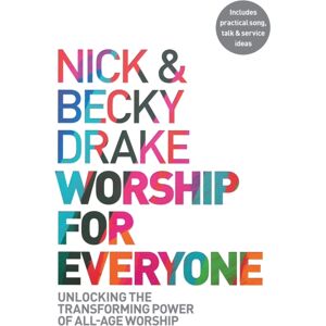 SPCK Publishing Worship For Everyone : Unlocking The Transforming Power Of All-Age Worship SPCK Publishing Worship For Everyone : Unlocking The Transforming Power Of All-Age Worship