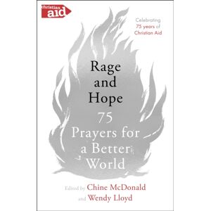 SPCK Publishing Rage And Hope : 75 Prayers For A Better World SPCK Publishing Rage And Hope : 75 Prayers For A Better World