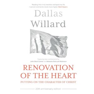 SPCK Publishing Renovation Of The Heart (20th Anniversary Edition) : Putting On The Character Of Christ SPCK Publishing Renovation Of The Heart (20th Anniversary Edition) : Putting On The Character Of Christ