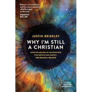SPCK Publishing Why I'M Still A Christian : After Two Decades Of Conversations With Sceptics And Atheists - The Reason I Believe SPCK Publishing Why I'M Still A Christian : After Two Decades Of Conversations With Sceptics And Atheists - The Reason I Believe