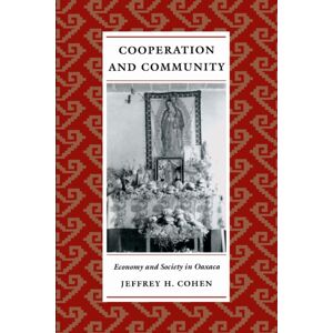 University of Texas Press Cooperation And Community : Economy And Society In Oaxaca University of Texas Press Cooperation And Community : Economy And Society In Oaxaca