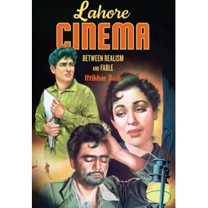 University of Washington Press Lahore Cinema : Between Realism And Fable University of Washington Press Lahore Cinema : Between Realism And Fable