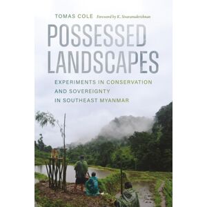 University of Washington Press Possessed Landscapes : Experiments In Conservation And Sovereignty In Southeast Myanmar University of Washington Press Possessed Landscapes : Experiments In Conservation And Sovereignty In Southeast Myanmar