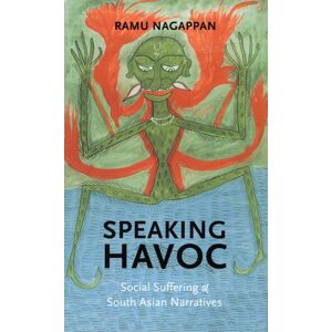 University of Washington Press Speaking Havoc : Social Suffering And South Asian Narratives University of Washington Press Speaking Havoc : Social Suffering And South Asian Narratives