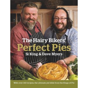 Orion Publishing Co The Hairy Bikers' Perfect Pies : The Ultimate Pie Bible From The Kings Of Pies Orion Publishing Co The Hairy Bikers' Perfect Pies : The Ultimate Pie Bible From The Kings Of Pies