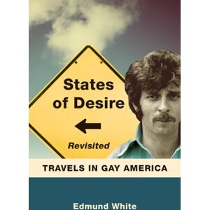 University of Wisconsin Press States Of Desire Revisited : Travels In Gay America University of Wisconsin Press States Of Desire Revisited : Travels In Gay America
