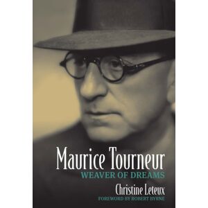 University of Wisconsin Press Maurice Tourneur : Weaver Of Dreams University of Wisconsin Press Maurice Tourneur : Weaver Of Dreams