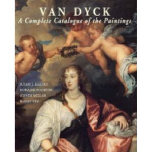 Yale University Press Van Dyck : A Complete Catalogue Of The Paintings Yale University Press Van Dyck : A Complete Catalogue Of The Paintings
