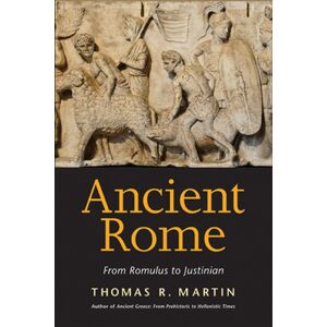 Yale University Press Ancient Rome : From Romulus To Justinian Yale University Press Ancient Rome : From Romulus To Justinian