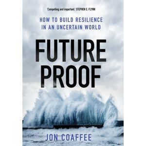 Yale University Press Futureproof : How To Build Resilience In An Uncertain World Yale University Press Futureproof : How To Build Resilience In An Uncertain World