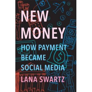 Yale University Press Money : How Payment Became Social Media Yale University Press Money : How Payment Became Social Media