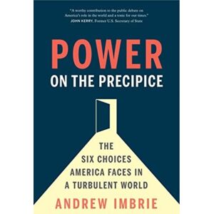 Yale University Press Power On The Precipice : The Six Choices America Faces In A Turbulent World Yale University Press Power On The Precipice : The Six Choices America Faces In A Turbulent World