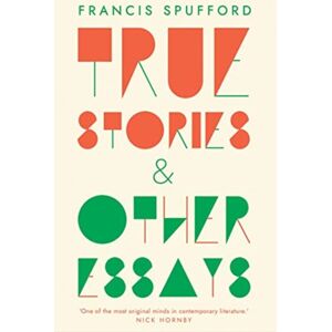 Yale University Press True Stories : And Other Essays Yale University Press True Stories : And Other Essays