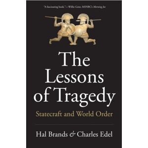 Yale University Press The Lessons Of Tragedy : Statecraft And World Order Yale University Press The Lessons Of Tragedy : Statecraft And World Order