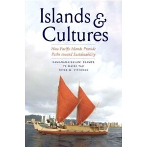 Yale University Press Islands And Cultures : How Pacific Islands Provide Paths Toward Sustainability Yale University Press Islands And Cultures : How Pacific Islands Provide Paths Toward Sustainability